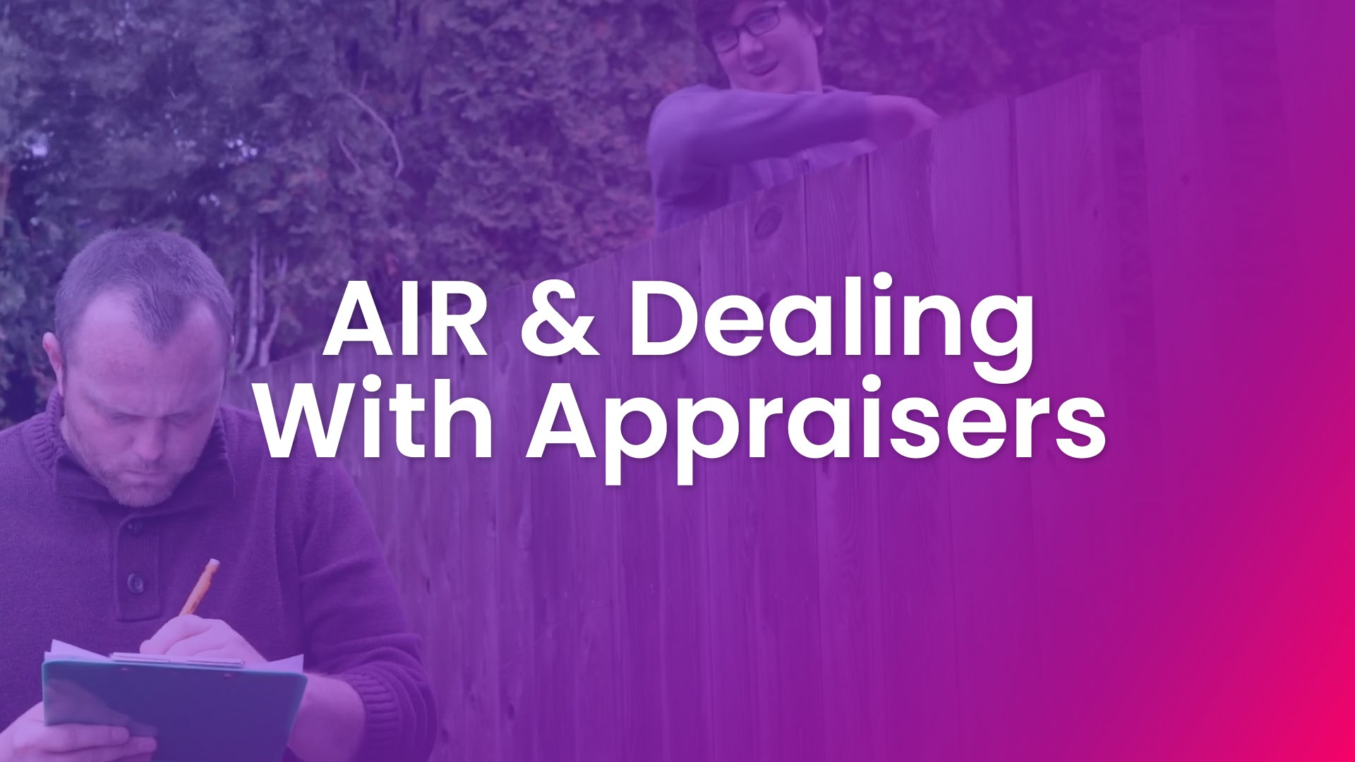 AIR & Dealing With Appraisers