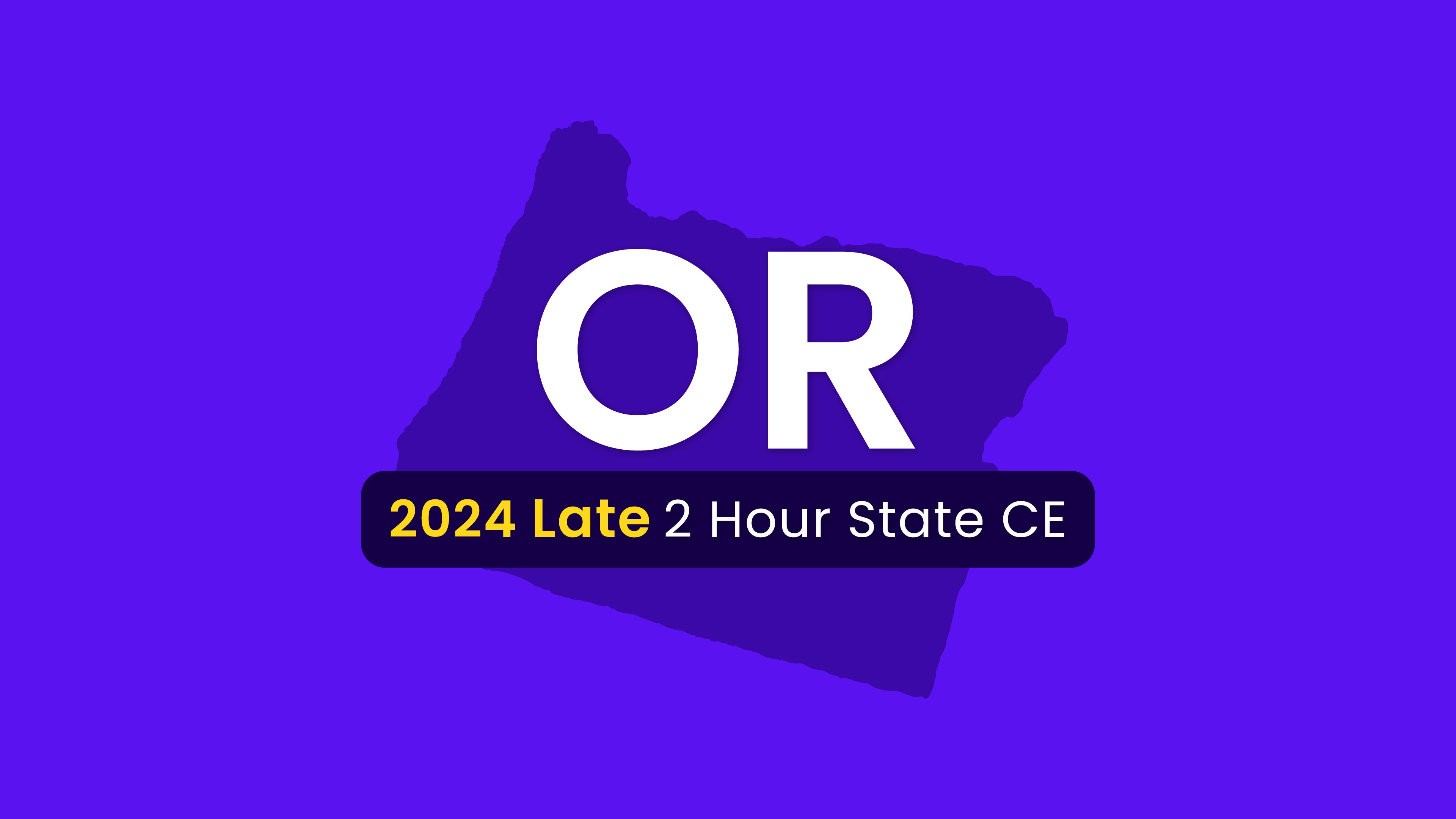 NMLS Late CE 2 Hour Oregon SAFE CE 2024 (15954)