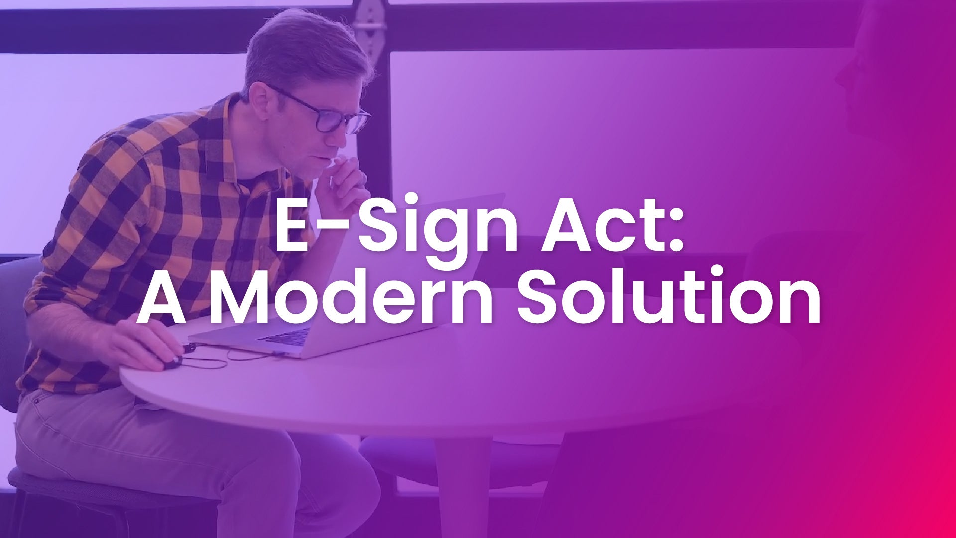 E-Sign Act: A Modern Solution